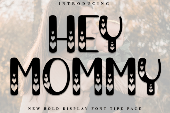 Hey Mommy Font Review: Festive Display Typography